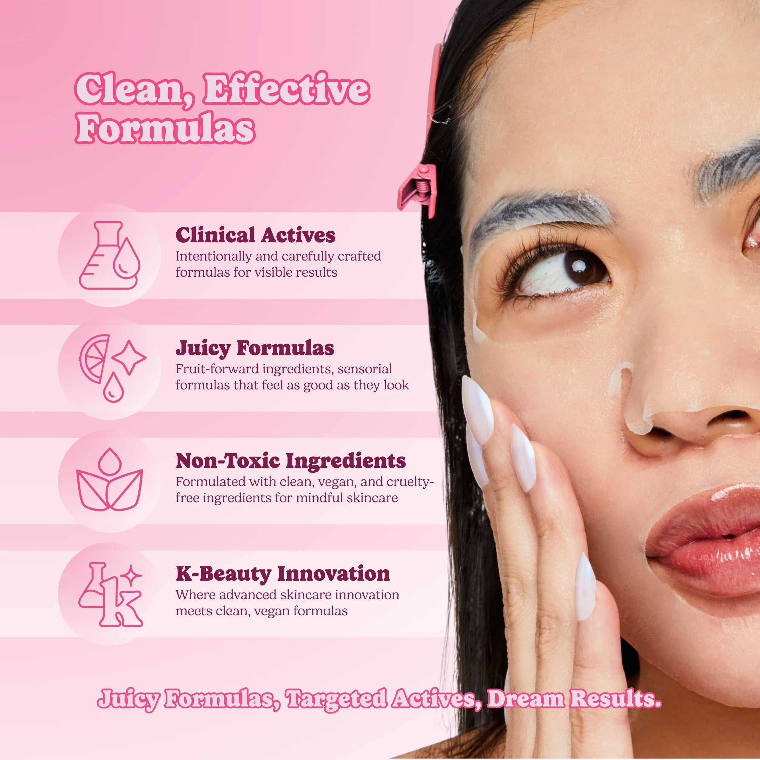 Cosmetic product advertisement with a woman applying cream to her face, featuring text about clean and effective formulas.